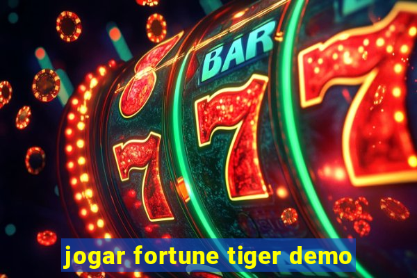 jogar fortune tiger demo